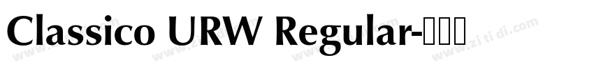 Classico URW Regular字体转换 Classico URW Regular字体转换